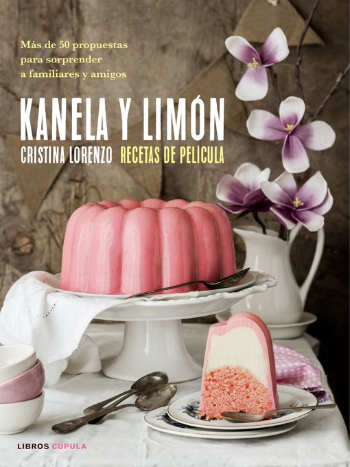 Title details for Kanela y Limón, recetas de película by Cristina Lorenzo - Available